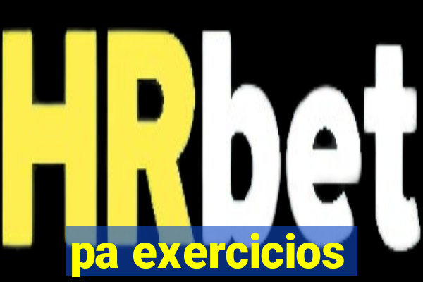 pa exercicios